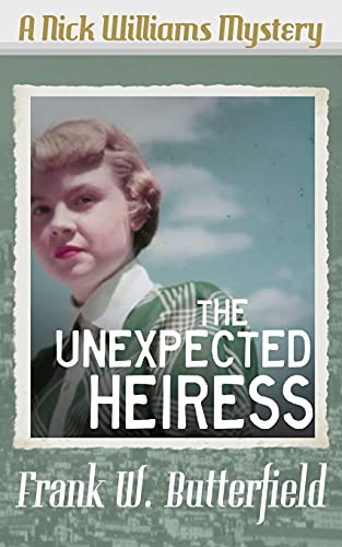 The Unexpected Heiress (A Nick Williams Mystery, Band 1)