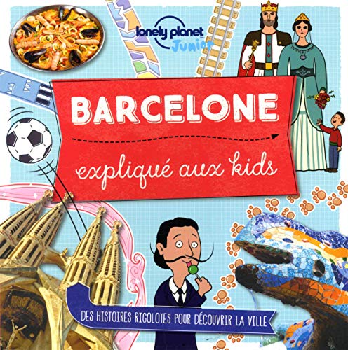Barcelone expliqué aux kids von Lonely Planet
