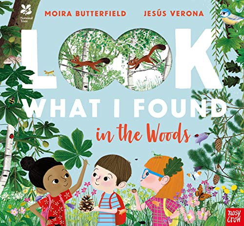National Trust: Look What I Found in the Woods von Nosy Crow