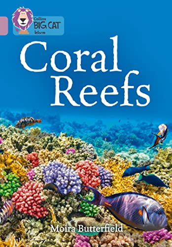 Coral Reefs: Band 18/Pearl (Collins Big Cat) von Collins