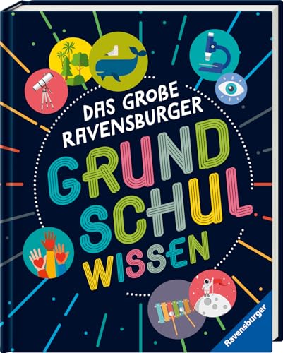 Das große Ravensburger Grundschulwissen - Kinderlexikon für Grundschule und Freizeit, Geschenk für Kinder ab 7 Jahren Das große Ravensburger Grundschulwissen - Kinderlexikon für Grundschule und Freizeit, Geschenk für Kinder ab 7 Jahren