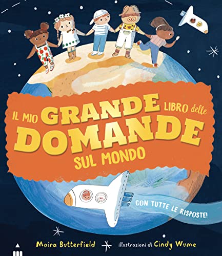 Il mio grande libro delle domande sul mondo