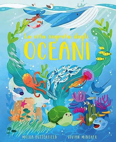 La vita segreta degli oceani (Libri illustrati) von IdeeAli