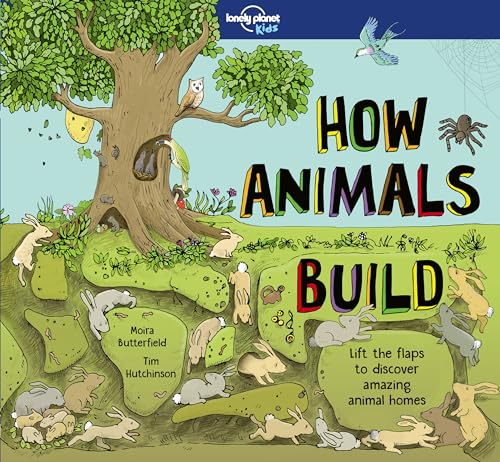 Lonely Planet Kids How Animals Build (How Things Work)