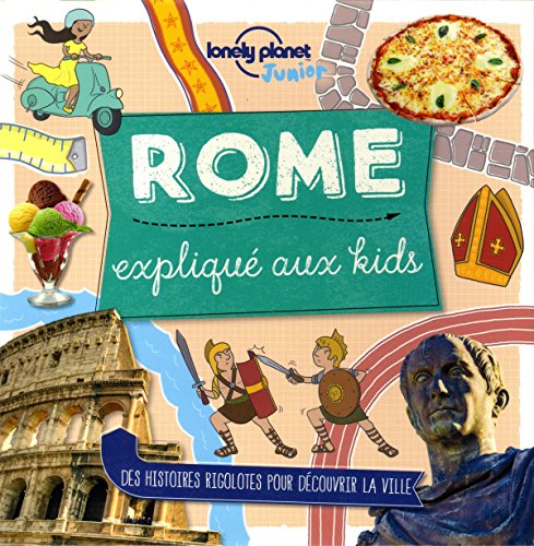 Rome expliqué aux kids von Lonely Planet