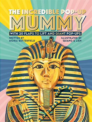The Incredible Pop-up Mummy: With 20 flaps to lift and giant pop-ups von Templar Publishing
