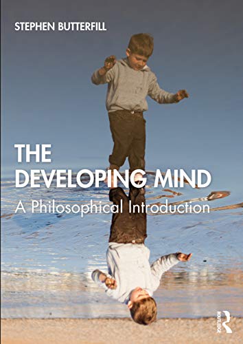 The Developing Mind: A Philosophical Introduction von Routledge
