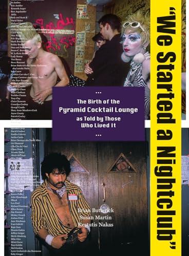We Started a Nightclub: The Birth of the Pyramid Cocktail Lounge As Told by Those Who Lived It