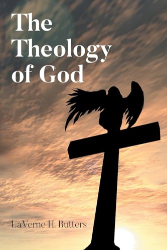 The Theology of God von Page Publishing