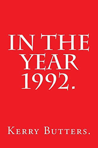 In the Year 1992. von CREATESPACE