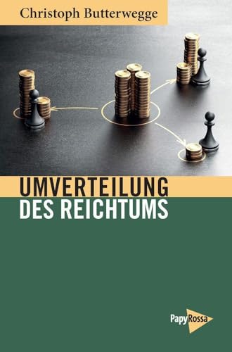 Umverteilung des Reichtums (Neue Kleine Bibliothek) von PapyRossa Verlag
