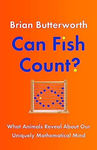 Can Fish Count?: What Animals Reveal about our Uniquely Mathematical Mind von Quercus