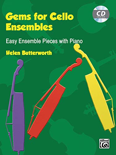 Gems for Cello Ensembles: Easy Ensemble Pieces with Piano (incl. CD) von Alfred Music