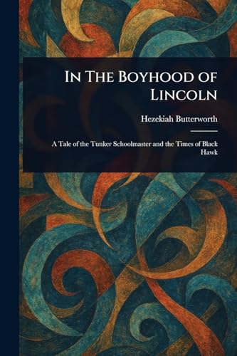 In The Boyhood of Lincoln von Anson Street Press