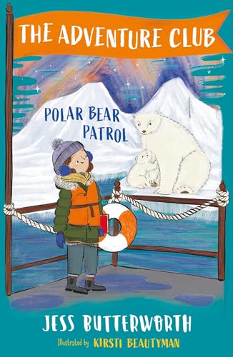 The Adventure Club: Polar Bear Patrol: Book 3 von Hachette Children's Book