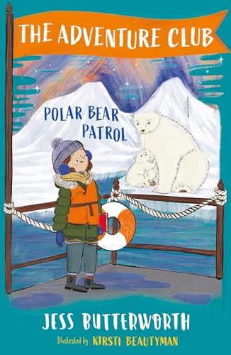 Polar Bear Patrol: Book 3 (The Adventure Club)