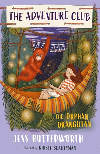 The Orphan Orangutan: Book 4 (The Adventure Club)