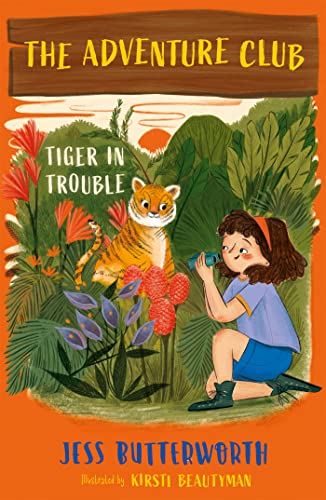 Tiger in Trouble: Book 2 (The Adventure Club)