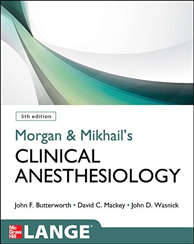Morgan and Mikhail's Clinical Anesthesiology