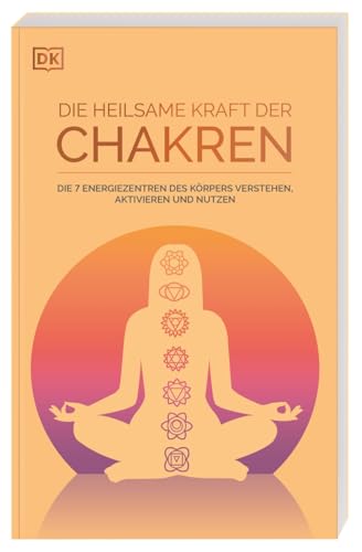 Die heilsame Kraft der Chakren: Die 7 Energiezentren des Körpers verstehen, aktivieren, nutzen. Leitfaden für mehr Lebensenergie und innere Balance Die heilsame Kraft der Chakren: Die 7 Energiezentren des Körpers verstehen, aktivieren, nutzen. Leitfaden für mehr Lebensenergie und innere Balance