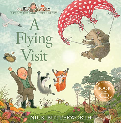A Flying Visit: A funny illustrated picture book for children from the creator of One Snowy Night (A Percy the Park Keeper Story)