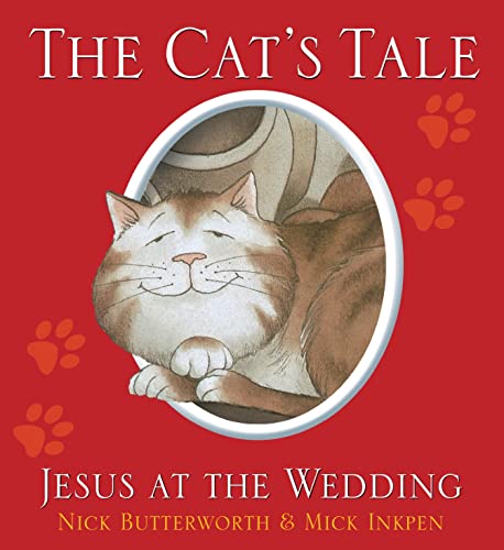 The Cat's Tale: Jesus and the Wedding: Jesus at the wedding (Animal Tales)