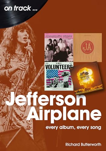 Jefferson Airplane: Every Album, Every Song (On Track) von Sonicbond Publishing