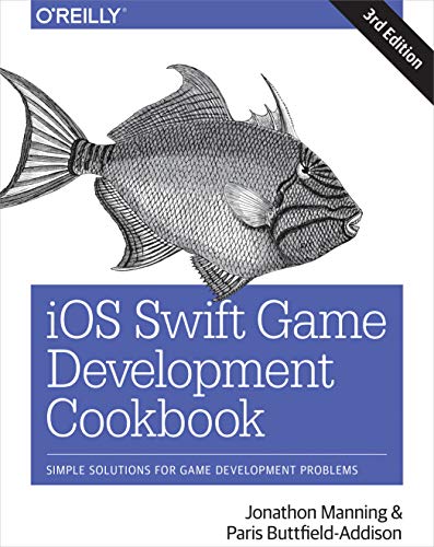 iOS Swift Game Development Cookbook 3e von O'Reilly Media