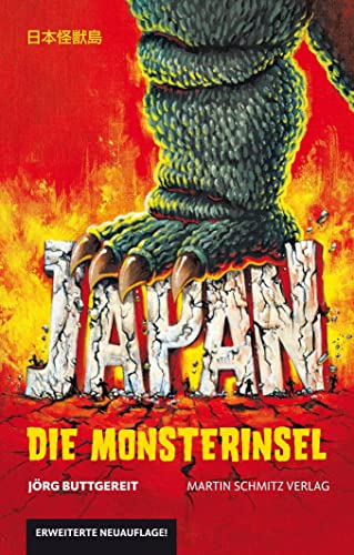 Japan – Die Monsterinsel: Godzilla, Gamera und Co. - Erweiterte Neuauflage von Martin Schmitz Verlag
