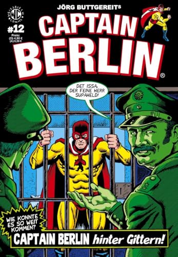 Jörg Buttgereits CAPTAIN BERLIN 12: Captain Berlin hinter Gittern!