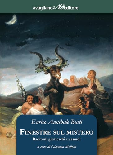 Finestre sul mistero. Racconti grotteschi e assurdi (Il melograno) von Avagliano