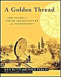 Golden Thread: 2500 Years of Solar Architecture and Technology