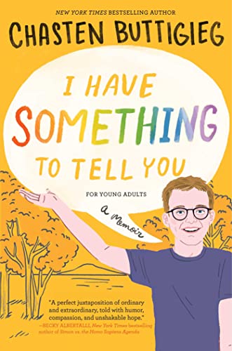 I Have Something to Tell You―For Young Adults: A Memoir von Atheneum Books for Young Readers