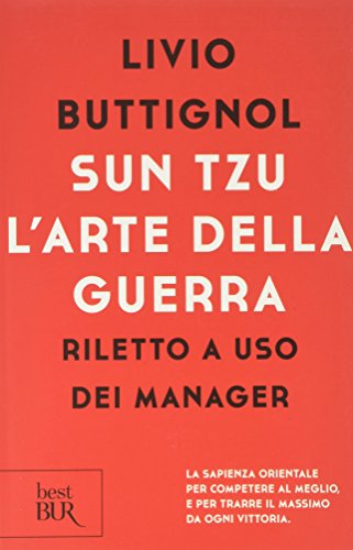 Sun Tzu. L'arte della guerra. Riletto a uso dei manager (BUR Best BUR) von Rizzoli