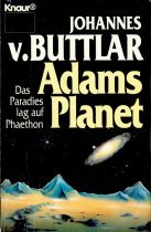 Adams Planet: Das Paradies lag auf Phaeton (Knaur Taschenbücher. Sachbücher)