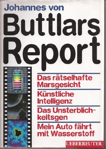 Buttlars Report: Abenteuer Wissenschaft