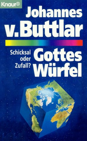 Gottes Würfel: Schicksal oder Zufall (Knaur Taschenbücher. Sachbücher)