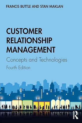 Customer Relationship Management: Concepts and Technologies von Routledge