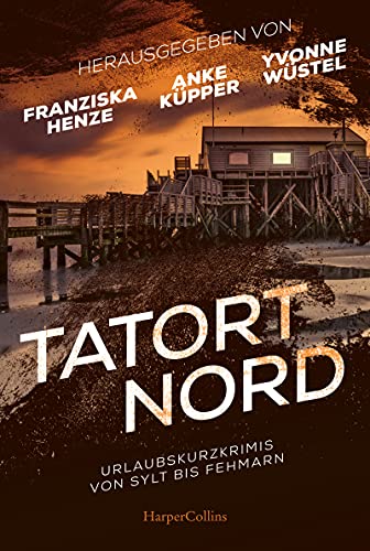 Tatort Nord: Urlaubskurzkrimis von Sylt bis Fehmarn