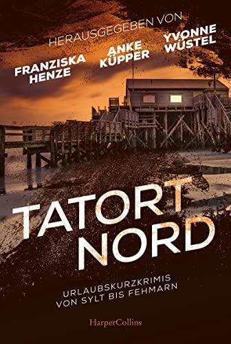 Tatort Nord: Urlaubskurzkrimis von Sylt bis Fehmarn