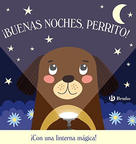 ¡Buenas noches, Perrito! (Castellano - A PARTIR DE 0 AÑOS - PROYECTO DE 0 A 3 AÑOS - Libros manipulativos) von EDITORIAL BRUÑO