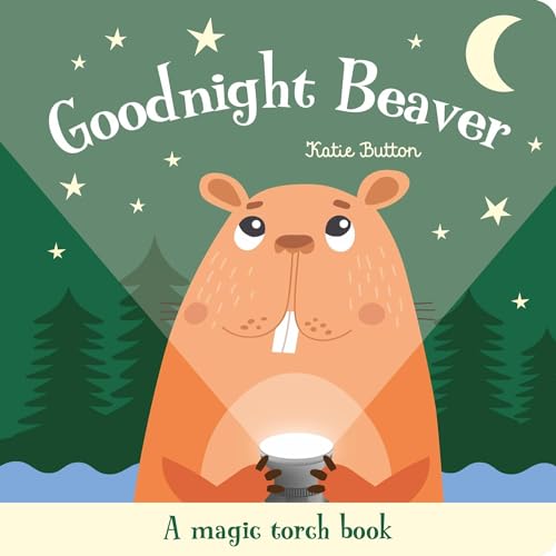 Goodnight Beaver (Magic Torch Books) von Imagine That Publishing Ltd