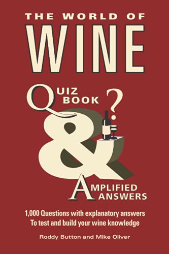 The World of Wine Quiz Book: 1,000 Questions with explanatory answers to test and build your wine knowledge von Fairbanks King Books