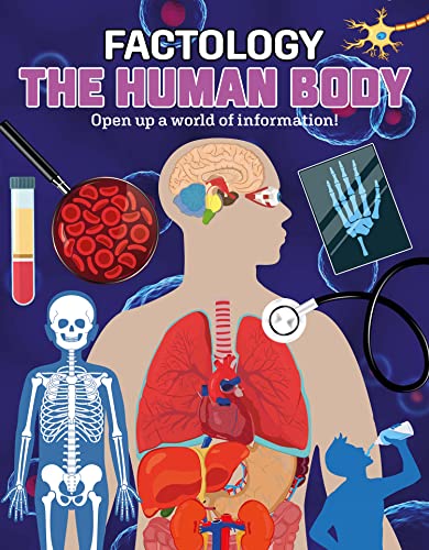 The Human Body: Open Up a World of Information! (Factology)