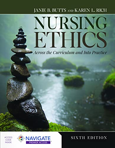 Nursing Ethics: Across the Curriculum and into Practice von Jones and Bartlett Publishers, Inc