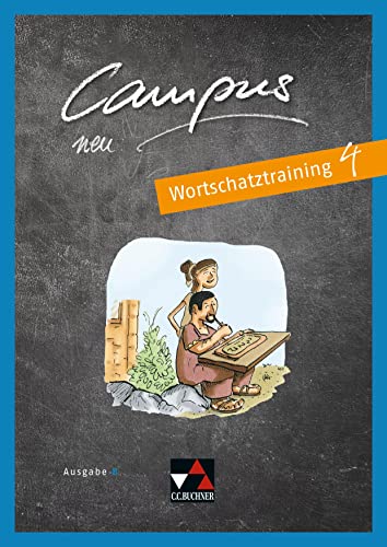 Campus B / Campus B Wortschatztraining 4: Gesamtkurs Latein: Gesamtkurs Latein in vier Bänden (Campus B: Gesamtkurs Latein) von Buchner, C.C. Verlag