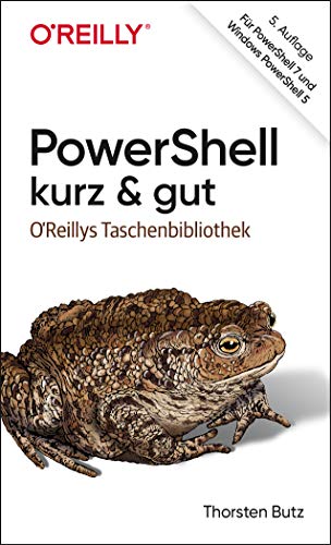 PowerShell - kurz & gut: Für PowerShell 7 und Windows PowerShell 5 PowerShell - kurz & gut: Für PowerShell 7 und Windows PowerShell 5 von Dpunkt.Verlag GmbH