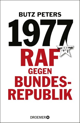 1977: RAF gegen Bundesrepublik von Droemer Knaur*