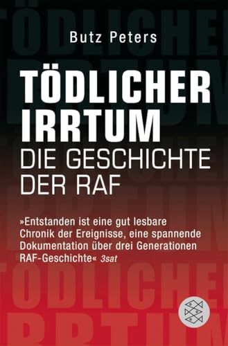 Tödlicher Irrtum: Die Geschichte der RAF von FISCHERVERLAGE