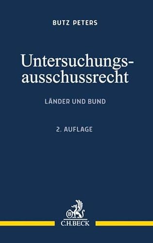 Untersuchungsausschussrecht: Länder und Bund von Beck C. H.